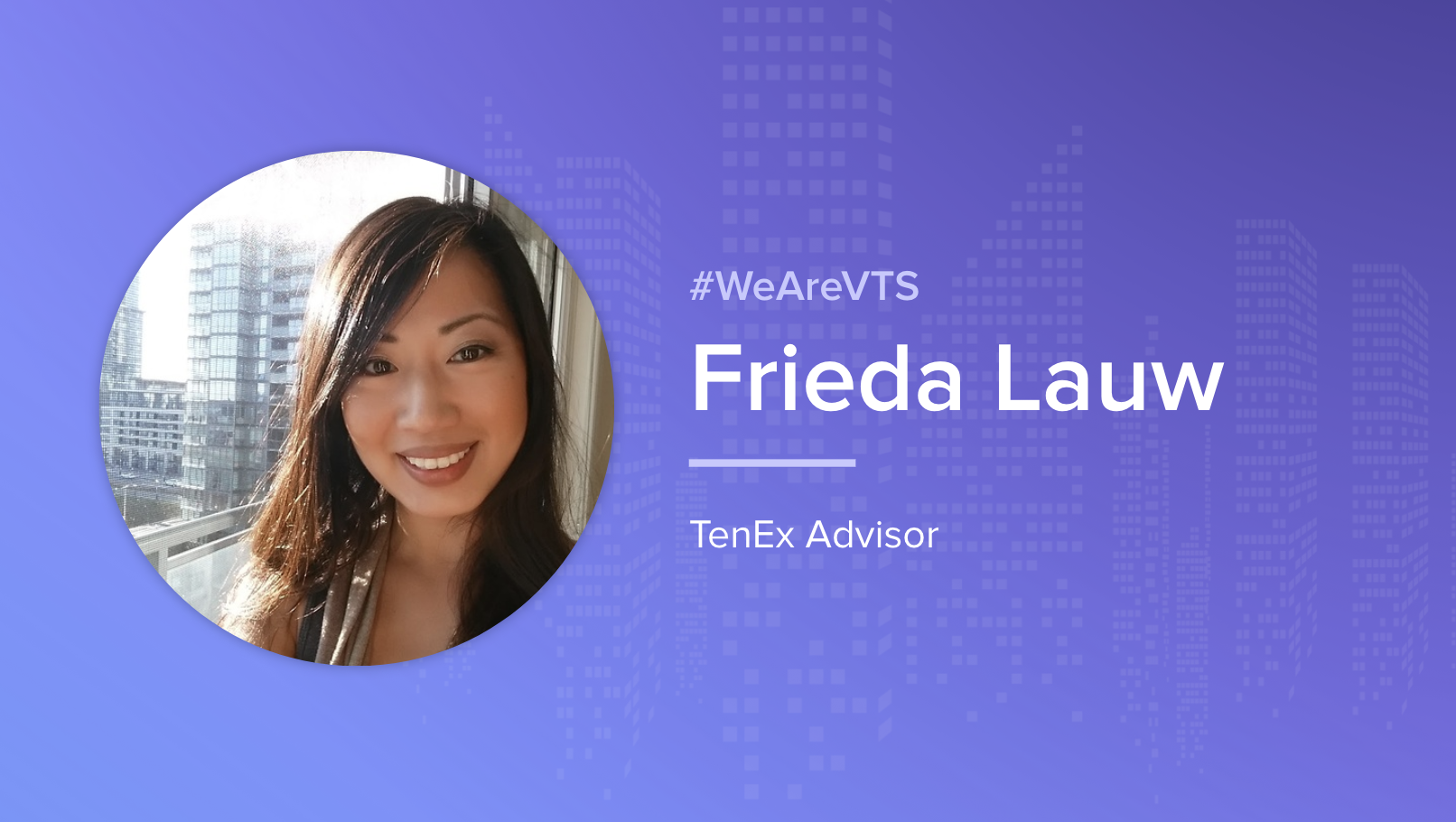 VTS TenEx Advisor Frieda Lauw